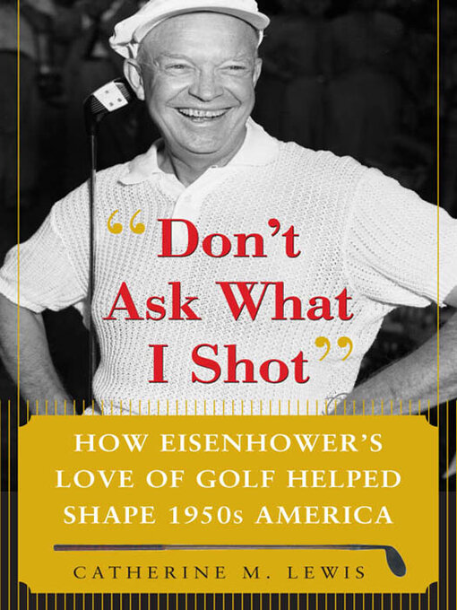 Title details for Don't Ask What I Shot by Catherine M. Lewis - Available